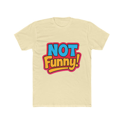 Not Funny Meme Multicolor Unisex T-Shirt - Hilarious Graphic Tee for Meme Lovers