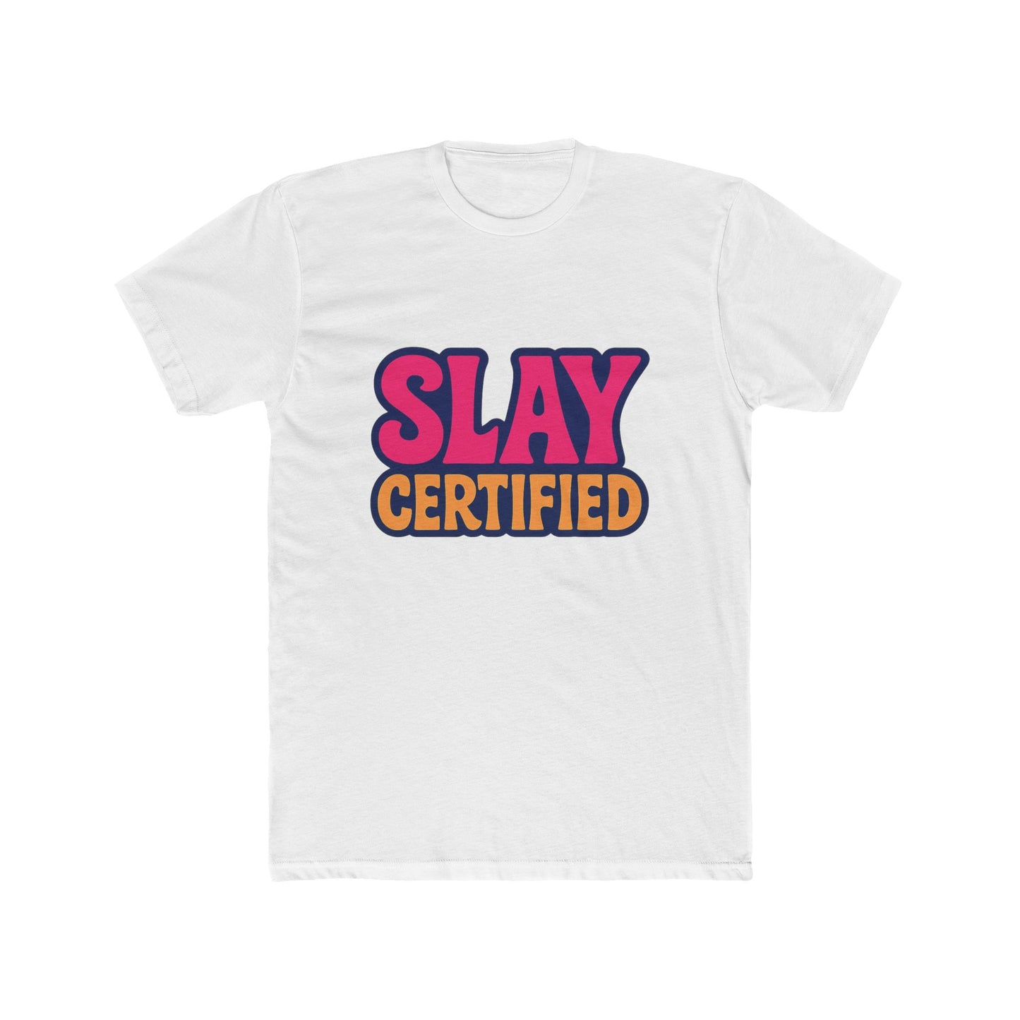 slay certified meme multicolor unisex t-shirt – funny graphic tee for men & women, soft cotton, casual humor apparel for everyday wear