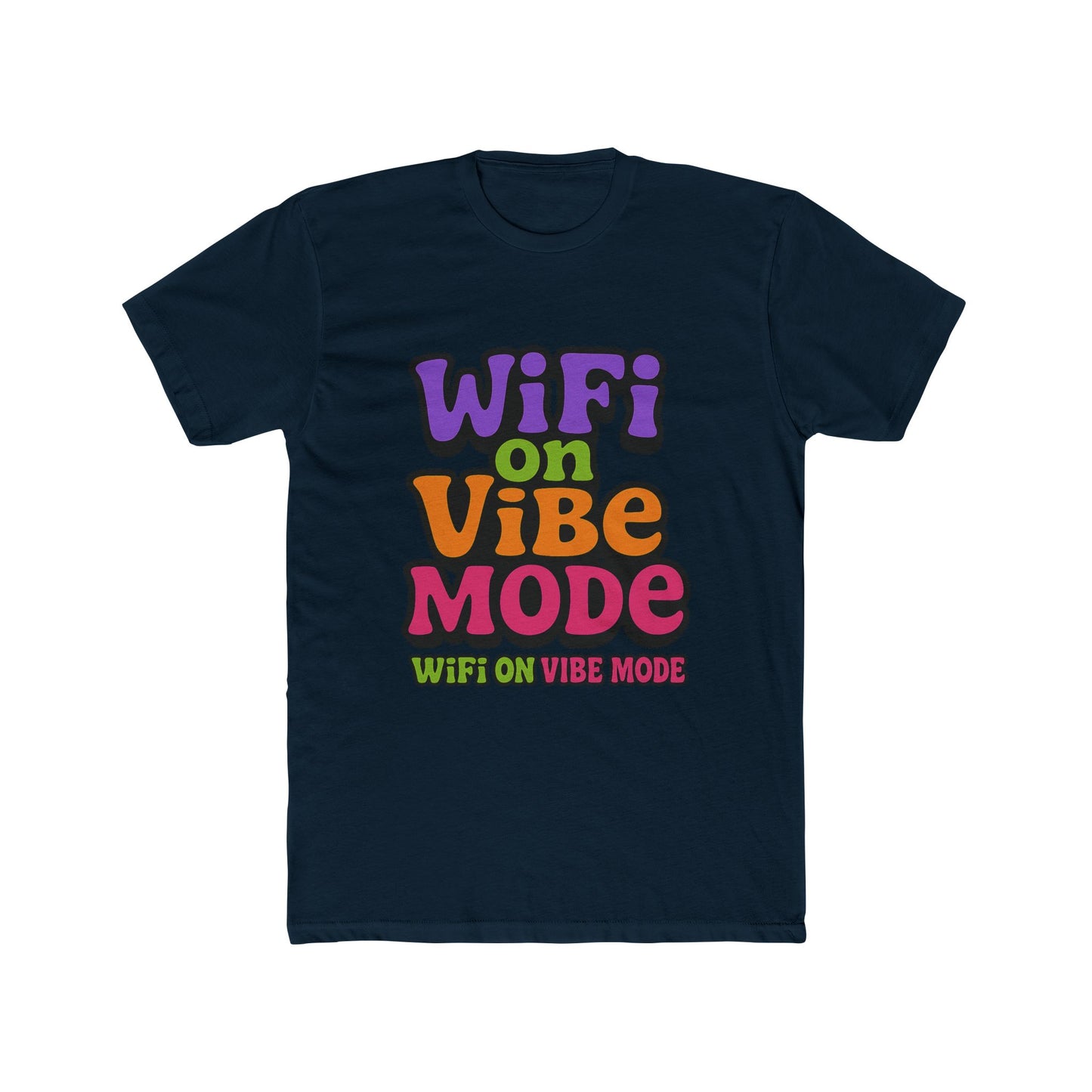 wifi on vibe mode meme multicolor unisex t-shirt - fun graphic tee for men and women, perfect for casual wear, gifts, and wifi enthusiasts - high-quality cotton