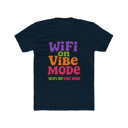 Wifi On Vibe Mode Meme Multicolor Unisex T-Shirt - Fun Graphic Tee for Men and Women, Perfect for Casual Wear, Gifts, and Wifi Enthusiasts - High-Quality Cotton