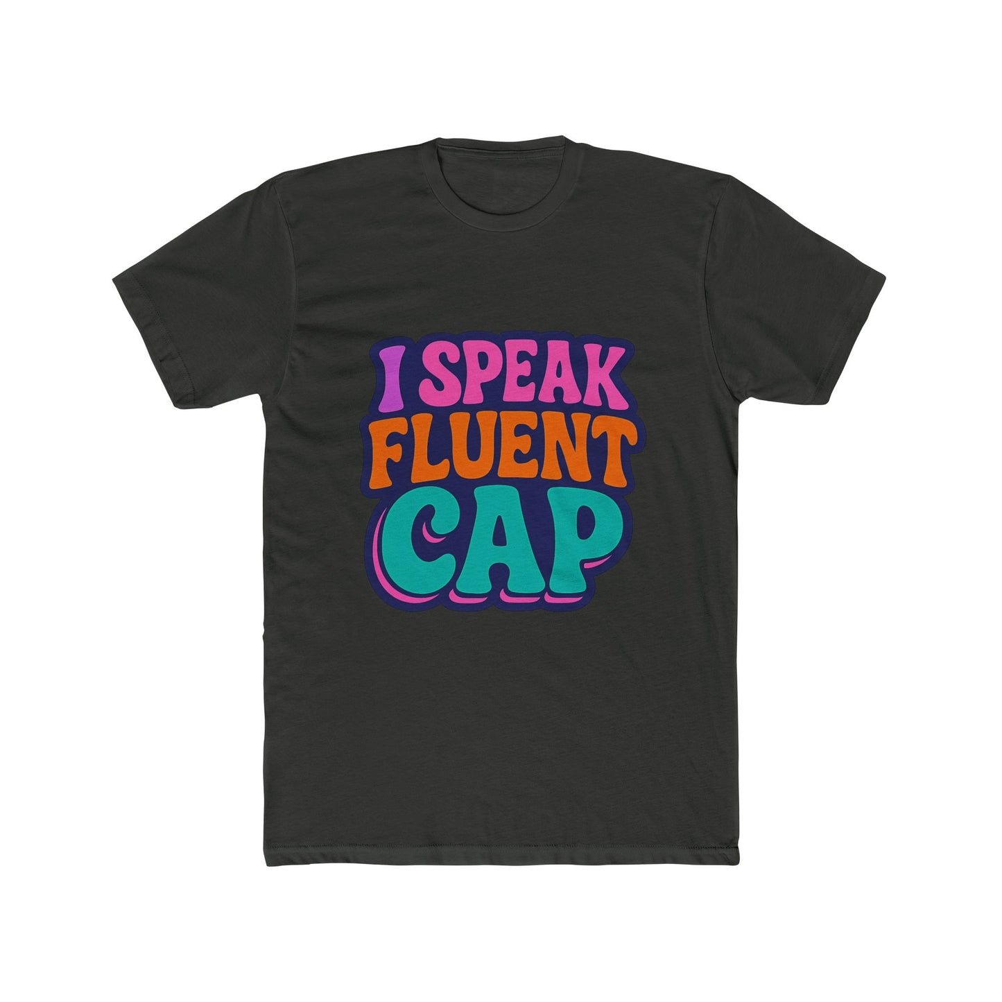 i speak fluent cap multicolor unisex t-shirt – alphabet design casual tee for men and women