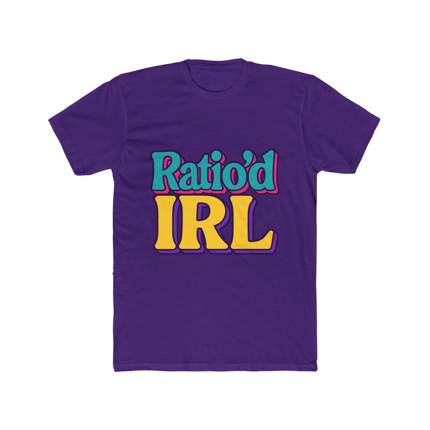 funny ratio'd irl meme multicolor unisex t-shirt - perfect casual graphic tee