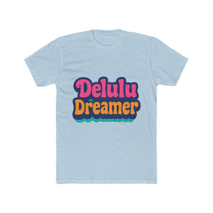Delulu Dreamer Unisex T-Shirt - Aesthetic Multicolor Graphic Tee - Casual Streetwear Fashion
