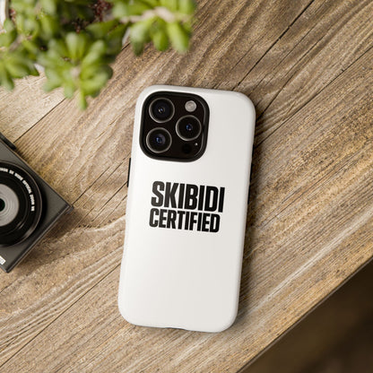 Tough Phone Case - Skibidi Certified Design for Ultimate Protection and Style