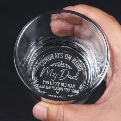 Congrats On Being My Dad From The Reason You Drink Engraved Whiskey Glass - Humorous Gift For Fathers Day, Birthdays, Anniversaries, Whiskey Lovers