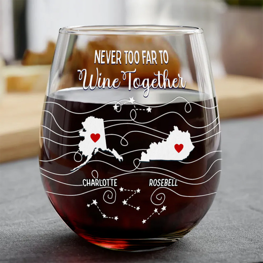Long Distance Family Bestie Never Too Far To Drink Stemless Wine Glass - Thoughtful Gift for Family, Friends, Birthdays, Anniversaries, Mother's Day, Father's Day