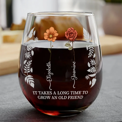 Birth Flower Grow An Old Friend Bestie Stemless Wine Glass - Unique Gift for Friends, Sisters, or Colleagues, 15oz Drinking Glass for Celebrations and Special Occasions