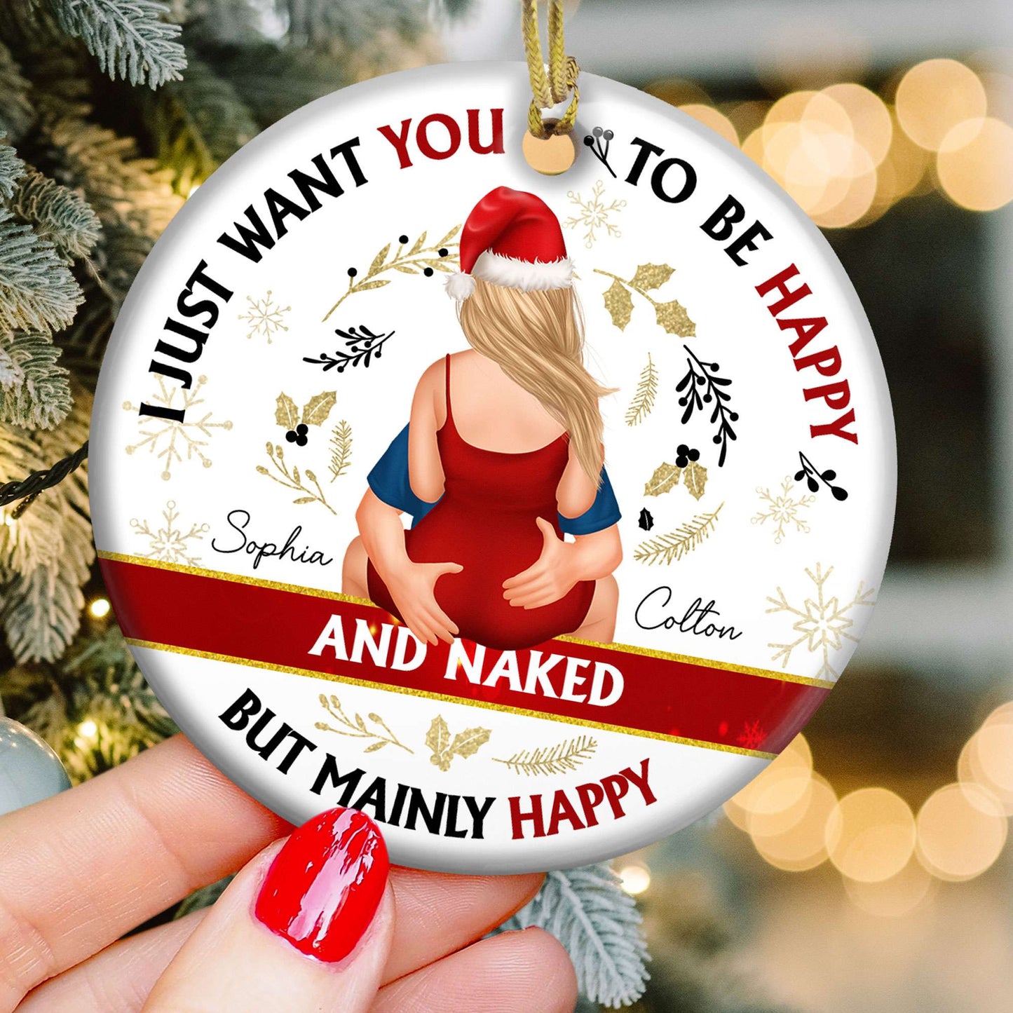 personalized ceramic ornament - christmas i just want you to be happy and naked gift for couples, newlyweds or him and her tree decoration
