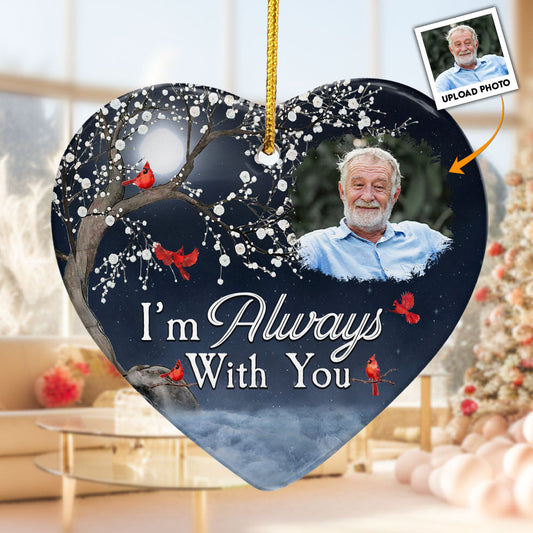 Christmas Ornaments I'm Always With You - Ceramic Memorial Ornament for Loved Ones, 3 Inch, Personalised Design for Christmas Tree or Gift