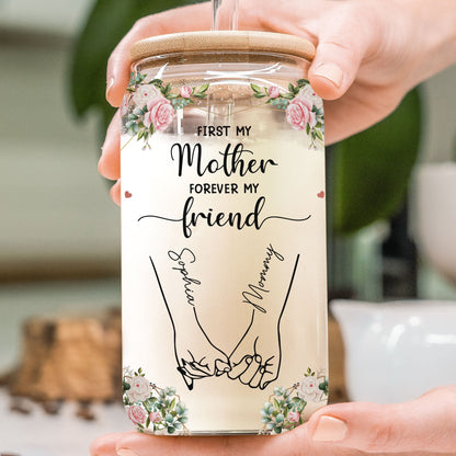 Personalized Clear Glass Cup - First My Mother Forever My Friend Tumbler with Lid and Straw, Gift for Mum, Daughter, Grandma, Vintage Glass Drinkware for Special Occasions