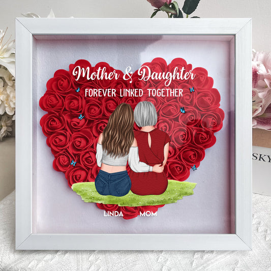Mother & Daughter Forever Linked Together - Flower Shadow Box Keepsake Decor