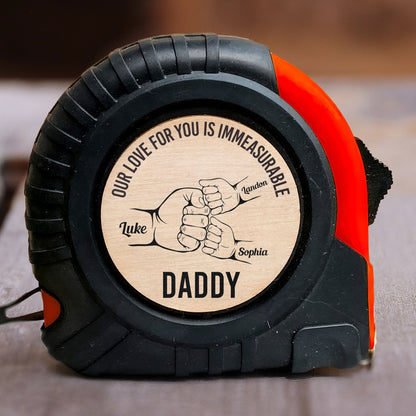 Our Love For You Is Immeasurable - Personalized Tape Measure Gift for Dad, 16.4 Feet, High-Quality DIY Tool, Heartfelt Message, Practical Keepsake