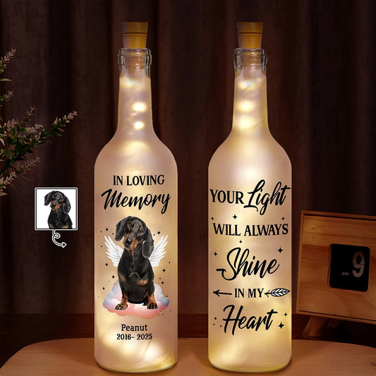 Custom Photo Your Light Will Always Shine In My Heart Bottle Light - Heartfelt Memorial Light for Pet Lovers