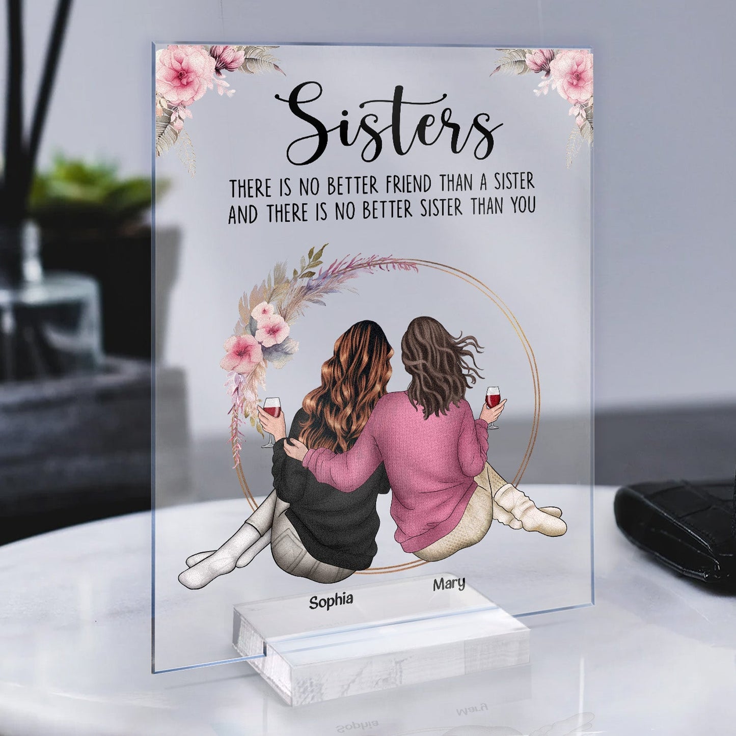 there is no better sister than you - personalized acrylic plaque gift for sister, engraved home decor, meaningful keepsake, 4x6, 6x8, 7.5x10 inches