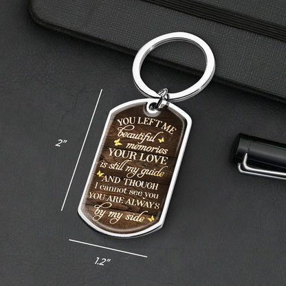 You're Always By My Side - Upload Image, Personalized Keychain for Loved Ones, Memorial Gift, Stainless Steel, 3 Inch, Meaningful Keepsake