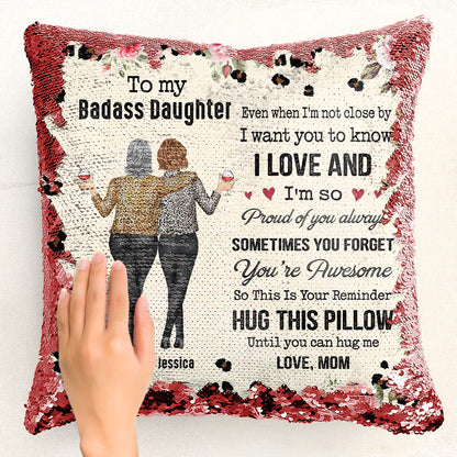 To My Daughter Gift Hug This Pillow Until You Can Hug Me - Custom Sequin Pillow for Daughters, Interactive Cushion with Heartfelt Message