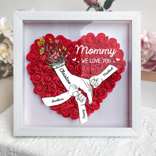 We Love You Mommy Hand Holding - Flower Shadow Box Gift for Mum