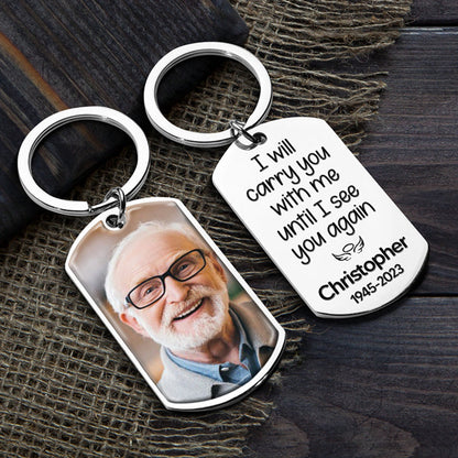 Custom Photo Until I See You Again Memorial Keychain - Sympathy Gift For Family Members, Stainless Steel Keyring, Engraved Keepsake For Loved Ones